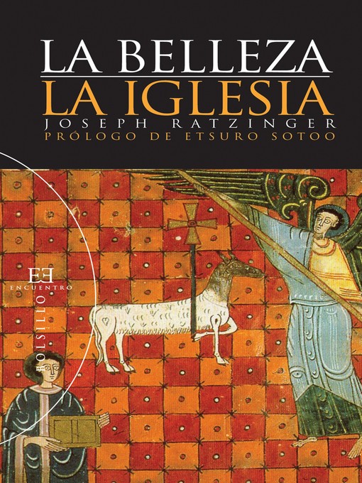 Title details for La belleza. La Iglesia by Joseph Ratzinger (Benedicto XVI) - Wait list